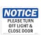 Signmission OSHA Notice Sign, 18" Height, Rigid Plastic, Please Turn Off Light & Close Door Sign, Landscape OS-NS-P-1824-L-17604 - alternate 1